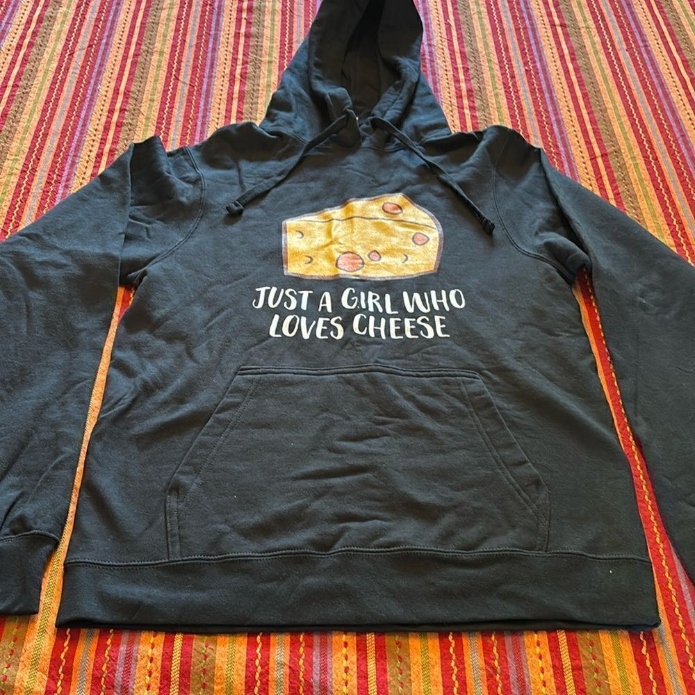 Just a girl that loves cheese hoodie size small